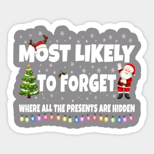 Most Likely To Forget Where All The Presents Are Hidden Sticker